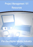 Project Management 101 for the Digital Media Industry